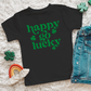 Happy Go Lucky St Patrick's Day Shirt