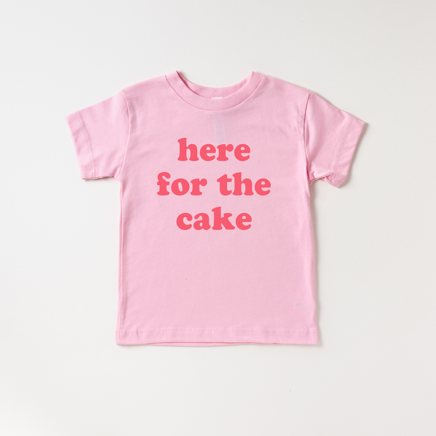 Here for the Cake Tee- 6 Colors