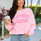 Caffeine Queen Light Pink Graphic Sweatshirt