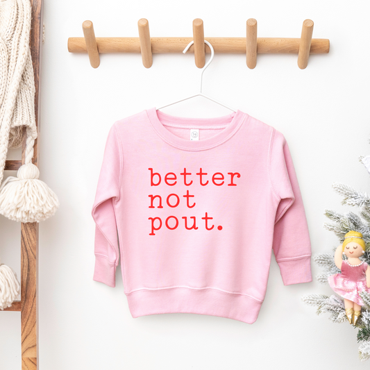 Better Not Pout Graphic Sweatshirt- 3 Colors
