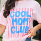 Cool Mom Club Light Pink Graphic Tee