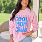 Cool Mom Club Light Pink Graphic Sweatshirt