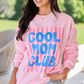 Cool Mom Club Light Pink Graphic Sweatshirt
