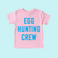 Egg Hunting Crew Easter Shirt