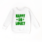 Happy Go Lucky Sweatshirt