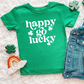 Happy Go Lucky St Patrick's Day Shirt