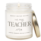 In My Teacher Era Soy Candle - Clear Jar - 9 oz (Wildflowers and Salt)