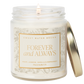Forever and Always Soy Candle - Clear Jar - 9 oz