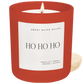 Ho Ho Ho Soy Candle - Red Matte Jar - 15 oz (Christmas)
