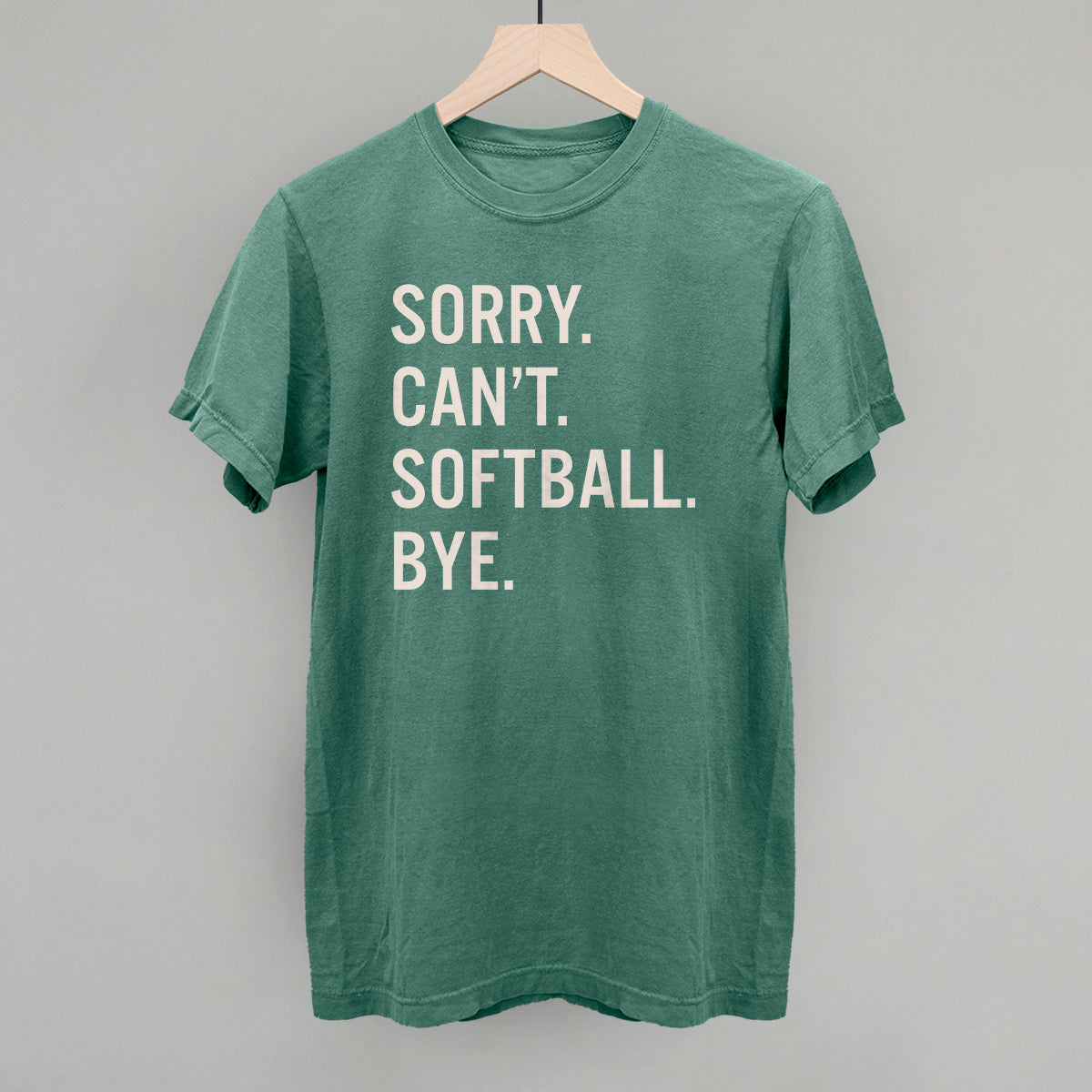 Sorry Can't Softball Bye Tee/Sweatshirt- Multiple Options