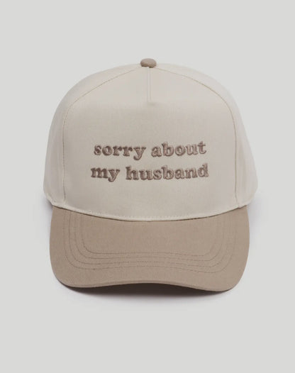 Sorry About My Husband Embroidered Cap- 2 Colors