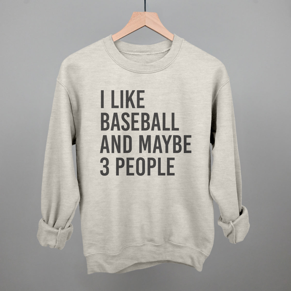 I Like Baseball and Maybe 3 People Tee/Sweatshirt (Multiple Options)