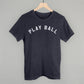 Play Ball Arc (White Letters) Tee/Sweatshirt- Multiple Options