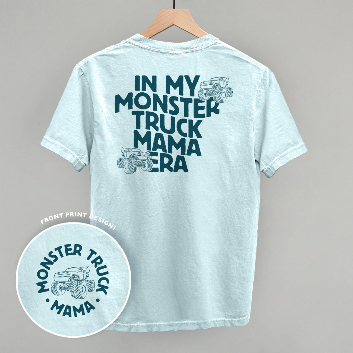 In My Monster Truck Mama Era (Back Print) Tee/Sweatshirt- Multiple Options
