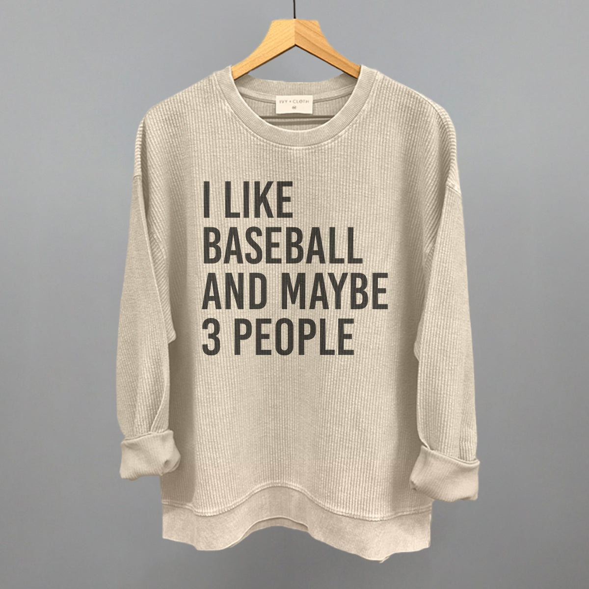I Like Baseball and Maybe 3 People Tee/Sweatshirt (Multiple Options)