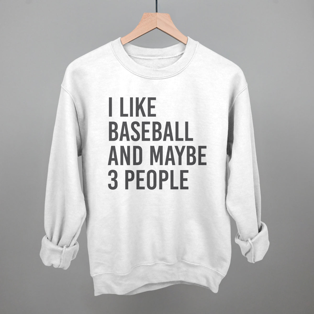 I Like Baseball and Maybe 3 People Tee/Sweatshirt (Multiple Options)