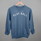 Play Ball Arc (White Letters) Tee/Sweatshirt- Multiple Options
