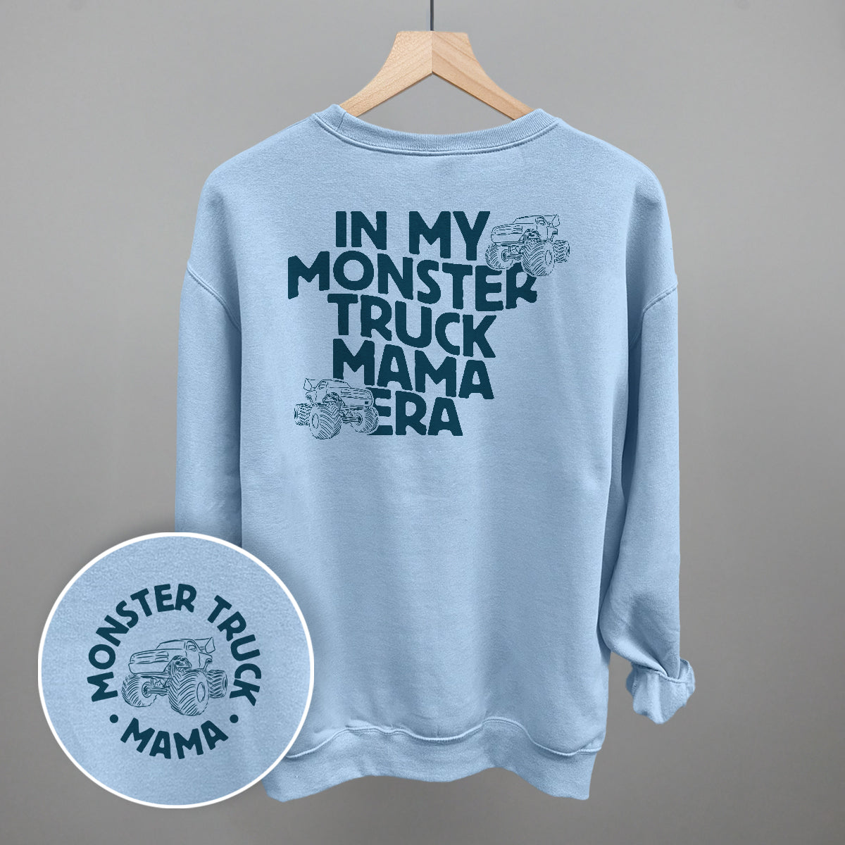 In My Monster Truck Mama Era (Back Print) Tee/Sweatshirt- Multiple Options