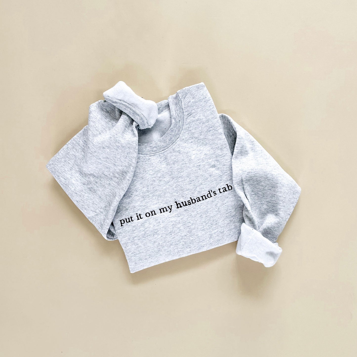 Put It On My Husband's Tab Embroidered Sweatshirt