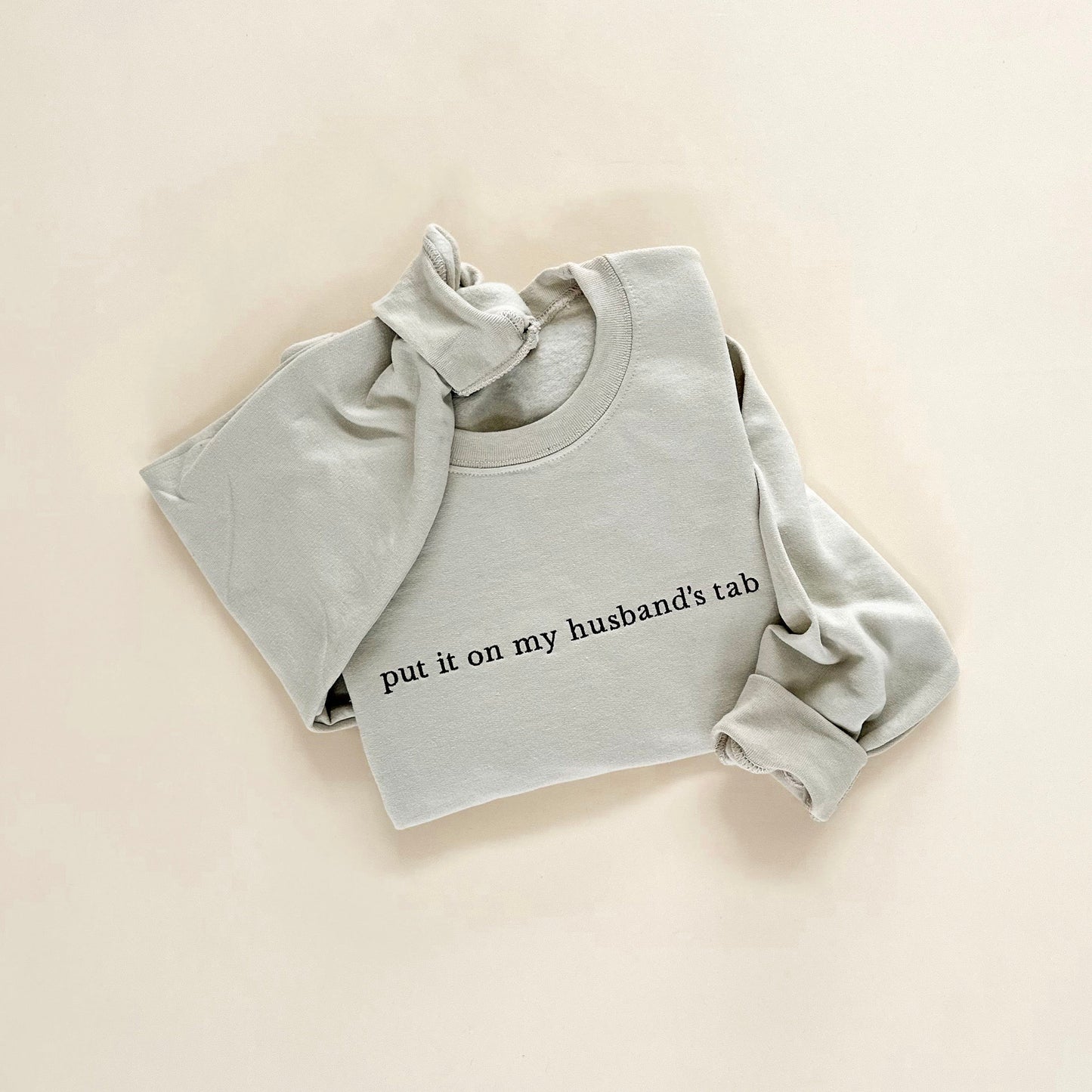 Put It On My Husband's Tab Embroidered Sweatshirt