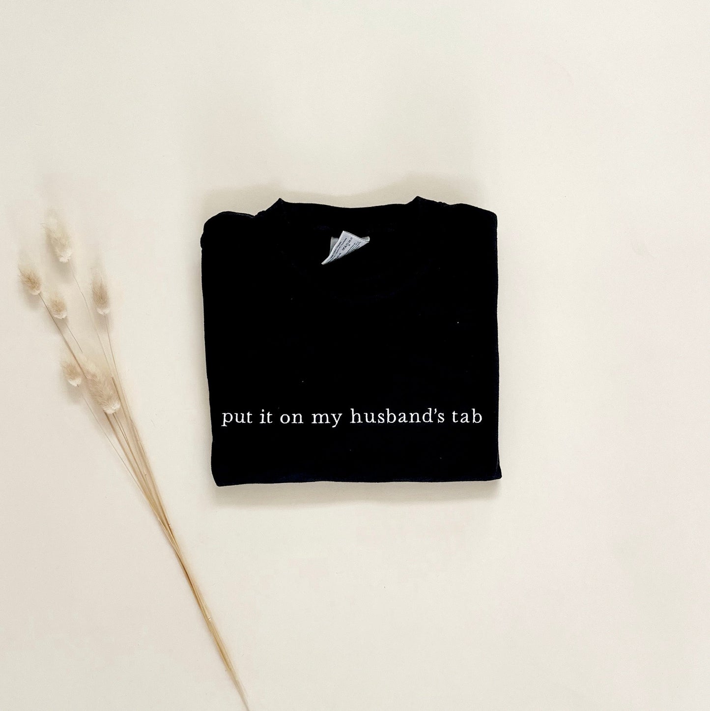 Put It On My Husband's Tab Embroidered T-Shirt