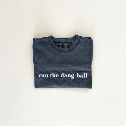 Run The Dang Ball Embroidered T-Shirt