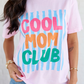 Cool Mom Club Multi Light Pink Graphic Tee