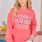 Cool Teacher Club Light Red Graphic Sweatshirt