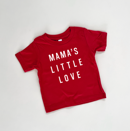 Mama's Little Love Tee - White Design- 2 Colors