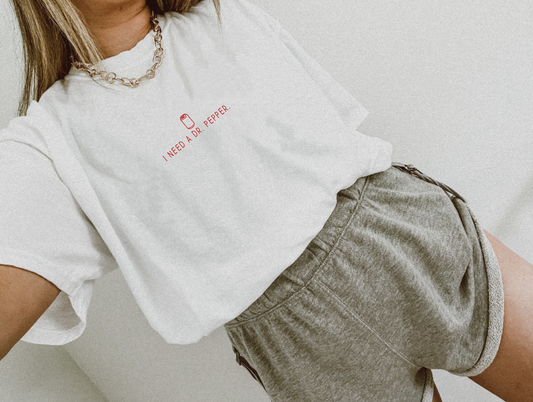"I need a Dr. Pepper" Tee or Sweatshirt- 2 Colors