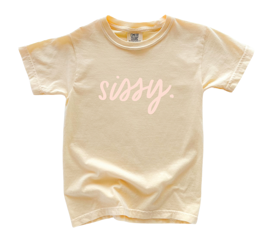 sissy. Garment Dyed Tee- 3 Colors