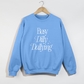 Busy Dilly Dallying Crewneck Sweatshirt- 6 colors