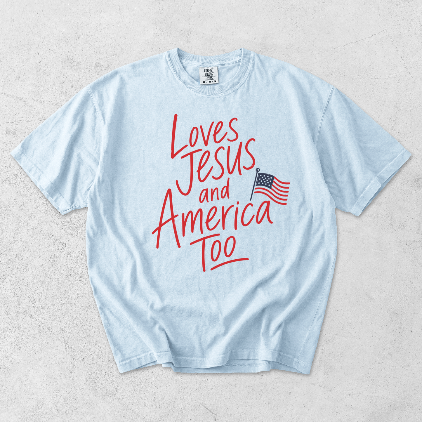 Loves Jesus and America Too T-Shirt- 3 Color Options