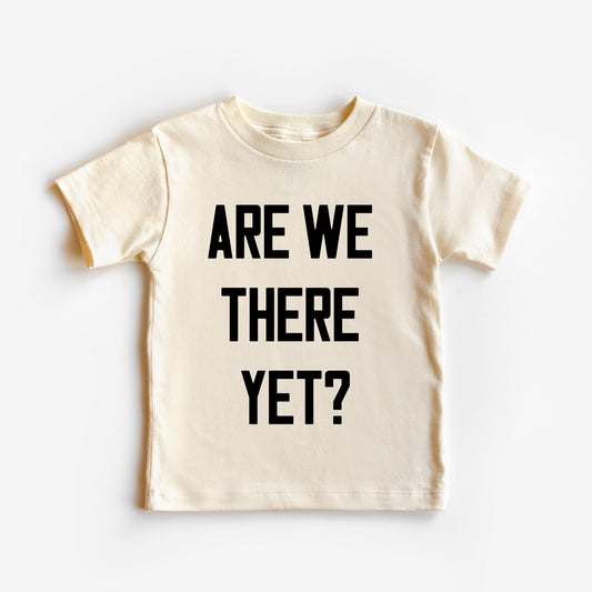 Are we there yet? Tee/Bodysuit- 3 Colors