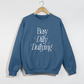 Busy Dilly Dallying Crewneck Sweatshirt- 6 colors