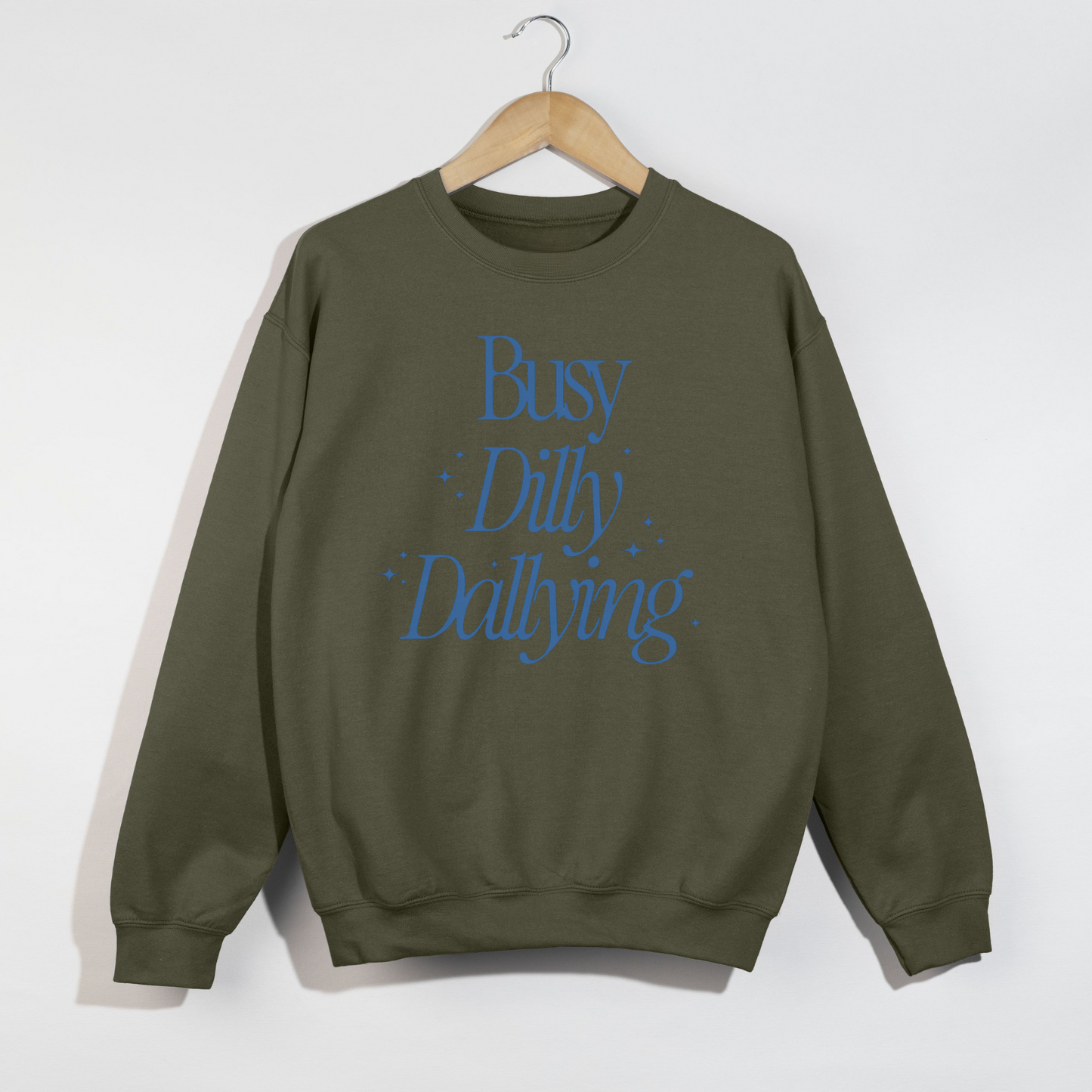 Busy Dilly Dallying Crewneck Sweatshirt- 6 colors