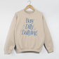 Busy Dilly Dallying Crewneck Sweatshirt- 6 colors