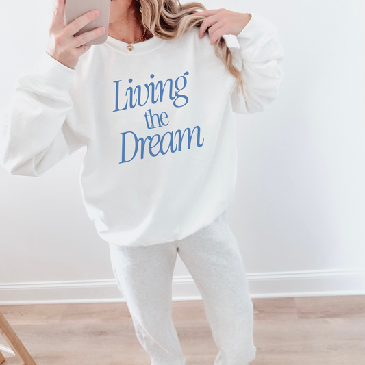 Living the Dream Graphic Sweatshirt
